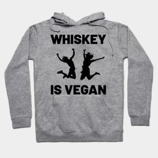 Whiskey is Vegan #3 Hoodie